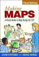 Making Maps, Third Edition Krygier John, Wood Denis