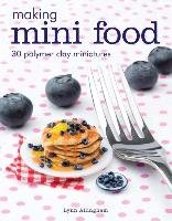 Making Mini Food Allingham Lynn
