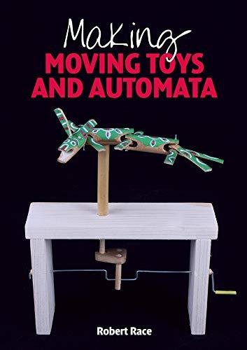 Making Moving Toys and Automata Race Robert