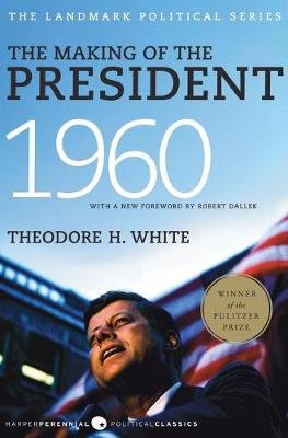 Making of the President 1960, The Theodore H. White