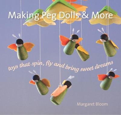 Making Peg Dolls and More Bloom Margaret