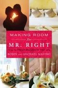 Making Room for Mr. Right Mastro Michael, Mastro Robin
