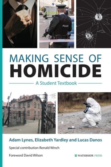 Making Sense of Homicide: A Student Textbook Opracowanie zbiorowe