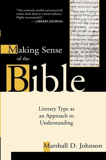 Making Sense of the Bible Johnson Marshall D.