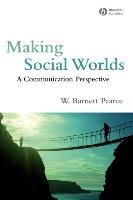 Making Social Worlds Pearce