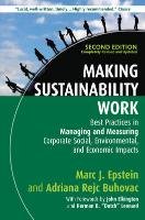 Making Sustainability Work Epstein Marc J., Rejc Adriana