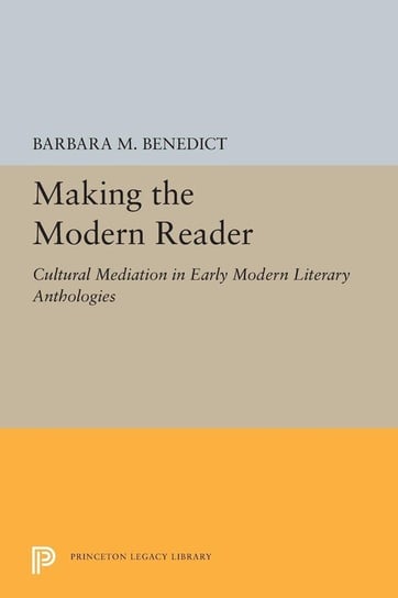 Making the Modern Reader Benedict Barbara M.