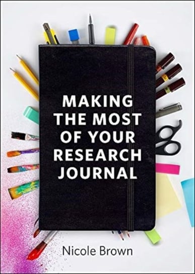 Making the Most of Your Research Journal Opracowanie zbiorowe