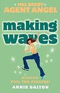 Making Waves: Mission: Foil the Pirates! Dalton Annie