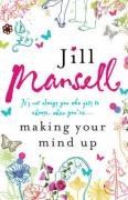 Making Your Mind Up Mansell Jill