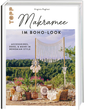 Makramee im Boho-Look. Accessoires, Deko & mehr im Bohemian Style Frech Verlag Gmbh