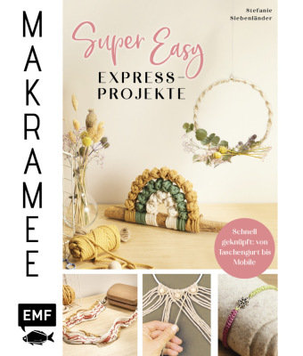 Makramee Super Easy - Express-Projekte Edition Michael Fischer