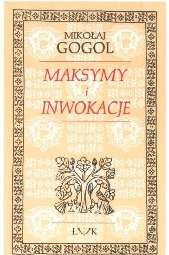 Maksymy i inwokacje Gogol Mikołaj
