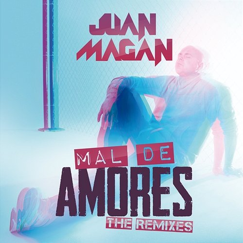 Mal De Amores Juan Magán
