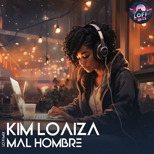 Mal Hombre High and Low HITS, AstroLofi