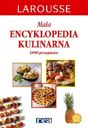 Mała encyklopedia kulinarna Opracowanie zbiorowe