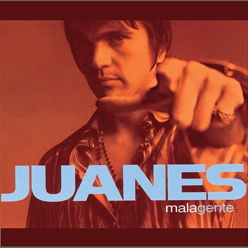 Mala Gente Juanes