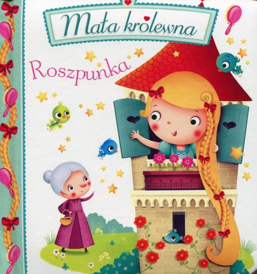 Mała królewna. Roszpunka Beaumont Emilie, Belineau Nathalie