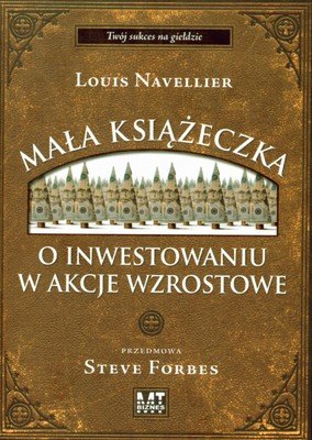 Mała Książeczka o Inwestowaniu w Akcje Wzrostowe Navellier Louis