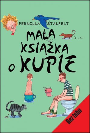 Mała książka o kupie Pernilla Stalfelt