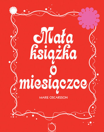 Mała książka o miesiączce Oscarsson Marie