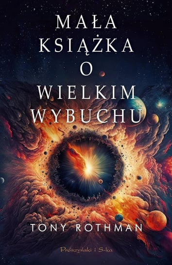 Mała książka o Wielkim Wybuchu - ebook mobi Tony Rothman