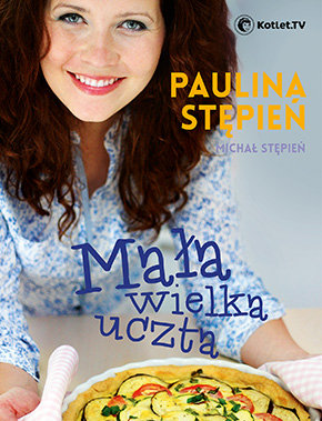 Mała wielka uczta Stępień Paulina, Stępień Michał