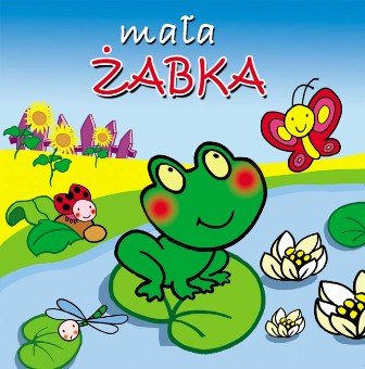Mała żabka Widzowska-Pasiak Agata