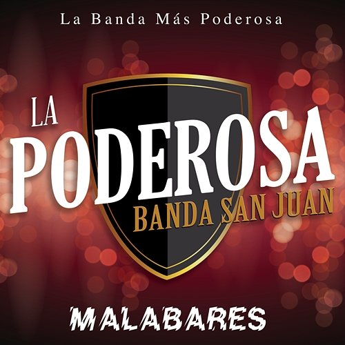 Malabares La Poderosa Banda San Juan