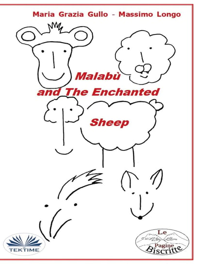 Malabù And The Enchanted Sheep Maria Grazia Gullo, Massimo Longo