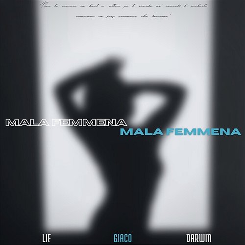 MalaFemmena GIACO, Lif & Darwin