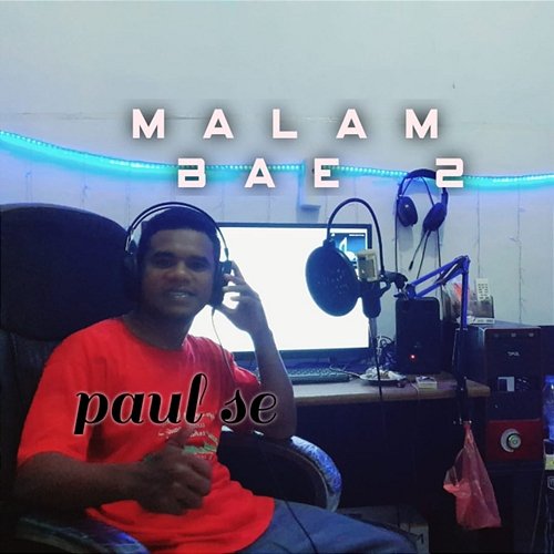 Malam Bae 2 Paul Se feat. Eja Rionel, Mario Geken