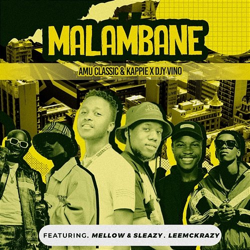 Malambane Amu Classic, Kappie, Djy Vino feat. Mellow & Sleazy, LeeMcKrazy