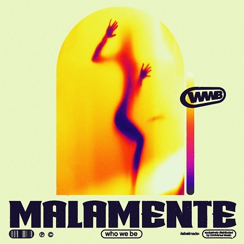 Malamente Who We Be