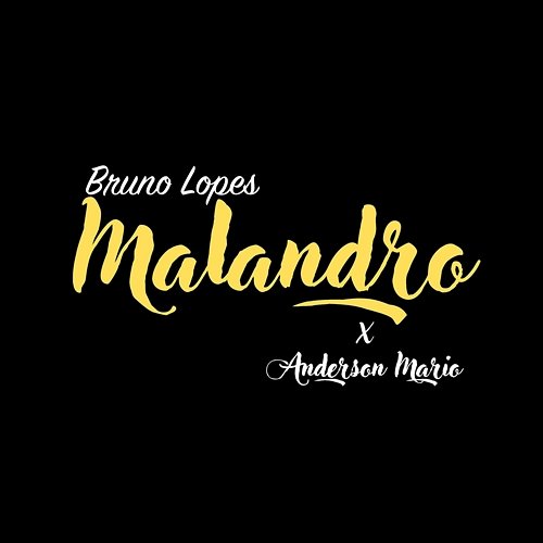 Malandro Bruno Lopes, Anderson Mário