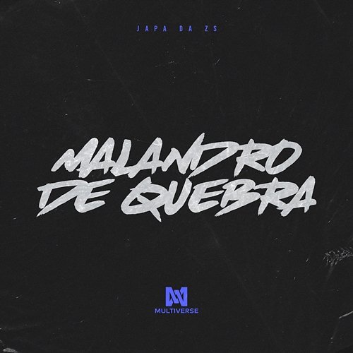 Malandro de quebra Japa da Zs