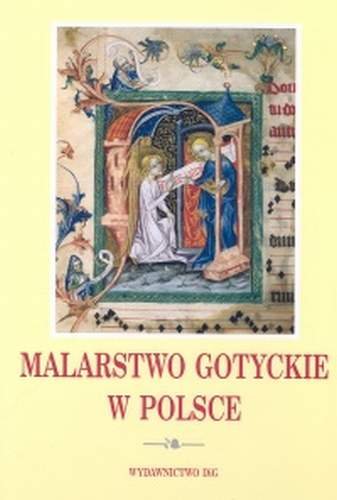 Malarstwo Gotyckie w Polsce Tom 1-3 Opracowanie zbiorowe