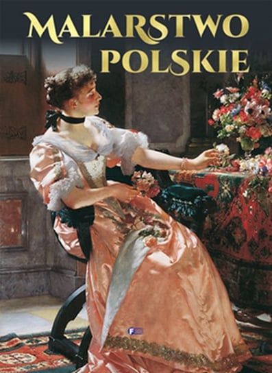 Malarstwo polskie Opracowanie zbiorowe