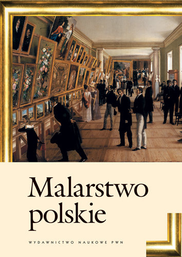 Malarstwo Polskie. Encyklopedia Opracowanie zbiorowe