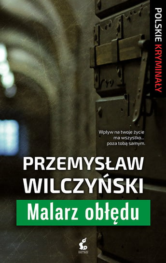 Malarz obłędu Wilczyński Przemysław