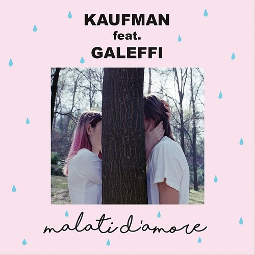 Malati D'Amore Kaufman feat. Galeffi
