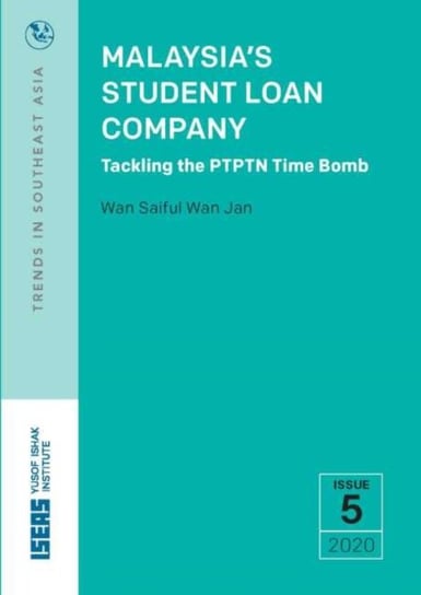 Malaysias Student Loan Company: Tackling the PTPTN Time Bomb Wan Saiful Wan Jan