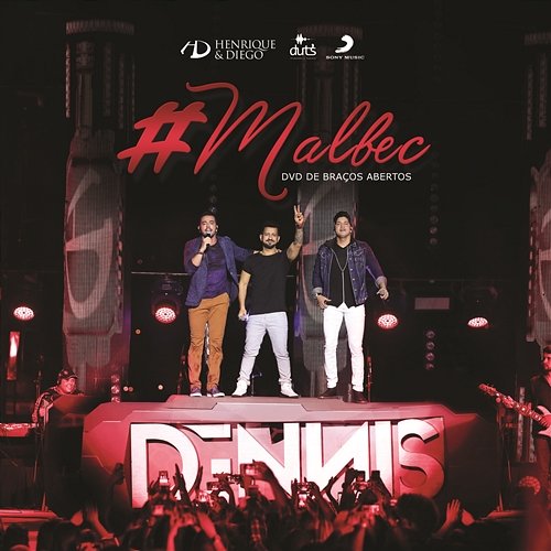 Malbec (Part. DENNIS) Henrique & Diego feat. DENNIS