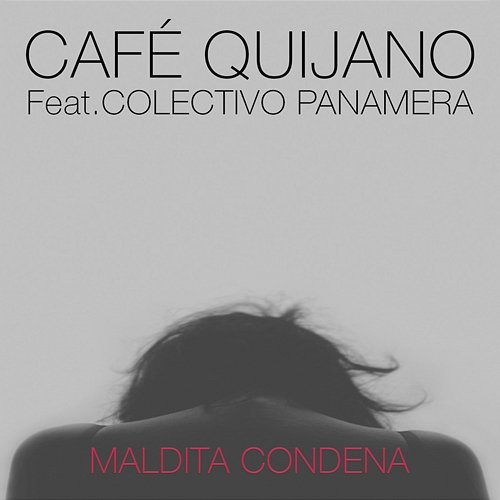Maldita condena Cafe Quijano