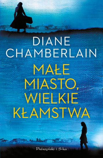 Małe Miasto, wielkie kłamstwa Chamberlain Diane