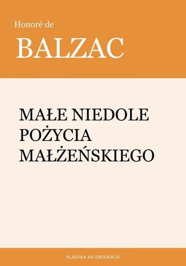 Małe niedole pożycia małżeńskiego - ebook epub De Balzac Honore