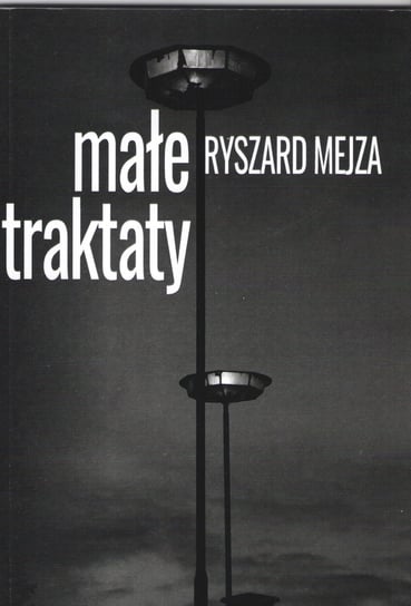 Małe traktaty Mejza Ryszard