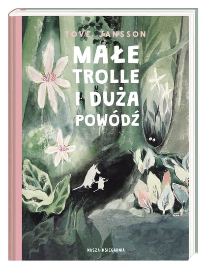Małe trolle i duża powódź Jansson Tove
