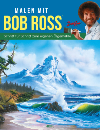 Malen mit Bob Ross (deutsche Ausgabe) Heel Verlag