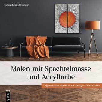 Malen mit Spachtelmasse und Acrylfarbe MITP-Verlag